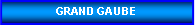 Zone de Texte: GRAND GAUBE