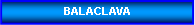 Zone de Texte: BALACLAVA