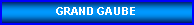 Zone de Texte: GRAND GAUBE