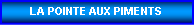 Zone de Texte: LA POINTE AUX PIMENTS